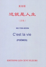 C'est la vie : poèmes - Yok-Soon Ng