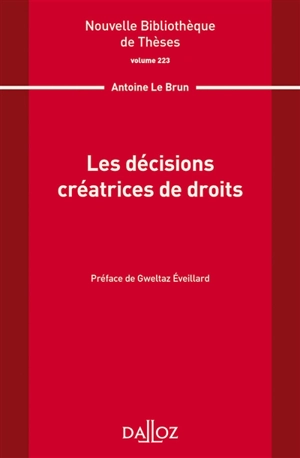 Les décisions créatrices de droits - Antoine Le Brun