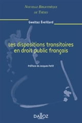 Les dispositions transitoires en droit public français - Gweltaz Eveillard