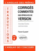 Traductions. Vol. 4. Corrigés commentés des épreuves de version : grandes écoles commerciales 1989-1992 - Florent Gusdorf