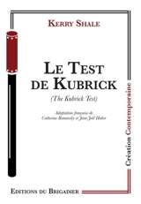 Le test de Kubrick. The Kubrick test - Kerry Shale