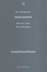Constructions : rencontre avec Martine Clerc, Anne Mangeot - Eric Manguelin