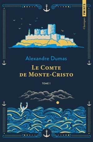 Le comte de Monte-Cristo. Vol. 1 - Alexandre Dumas