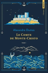 Le comte de Monte-Cristo. Vol. 1 - Alexandre Dumas