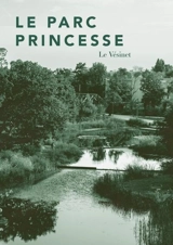 Le Parc princesse : le Vésinet - Cléa Caldéroni