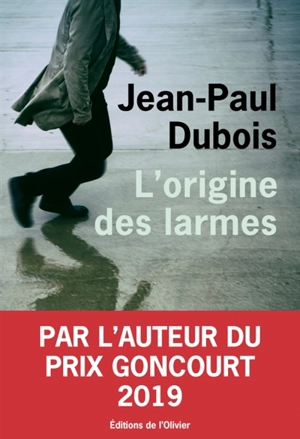 L'origine des larmes - Jean-Paul Dubois