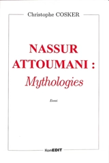 Nassur Attoumani : mythologies : essai - Christophe Cosker