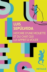 Histoire d'une mouette et du chat qui lui apprit à voler - Luis Sepulveda
