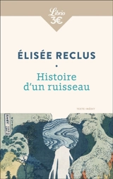 Histoire d'un ruisseau : texte intégral - Elisée Reclus