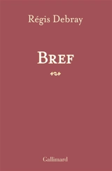 Bref - Régis Debray