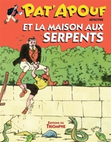 Pat'apouf : détective. Vol. 19. Pat'apouf et la maison aux serpents - Gervy