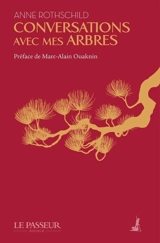 Conversations avec mes arbres : journal d'un jardin à travers les saisons - Anne Rothschild