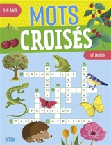 Mots croisés : le jardin : 6-8 ans - Karine Tercier