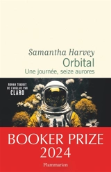 Orbital : une journée, seize aurores - Samantha Harvey