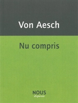 Nu compris - Pauline Von Aesch