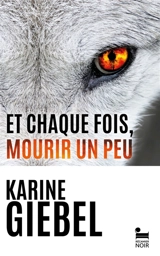 Et chaque fois, mourir un peu. Vol. 1. Blast - Karine Giebel