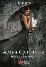 Ames captives. Vol. 2. Les devins - G.H. David