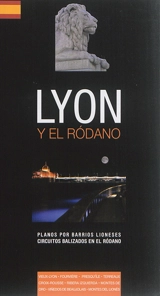 Lyon y el Rodano : planos por barrios lioneses circuitos balizados en el Rodano - Isabelle Muntaner