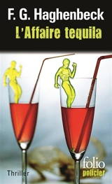 L'affaire tequila : une enquête de Sunny Pascal - F. G. Haghenbeck