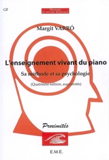 L'enseignement vivant du piano, sa méthode et sa psychologie - Margit Varro