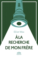 A la recherche de mon frère - Elliot Wax