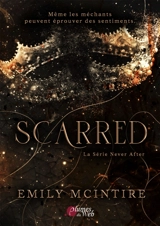 La série Never after. Scarred - Emily McIntire