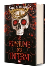 Le royaume des damnés. Vol. 3. Le royaume des Inferni - Kerri Maniscalco