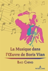 La musique dans l'oeuvre de Boris Vian - Cheng Bao