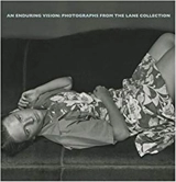 An Enduring Vision Photos Lane Collect - Lyle C. Rexer