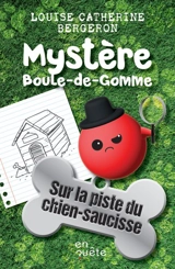 Sur la piste du chien-saucisse - Louise Catherine Bergeron