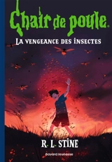 La vengeance des insectes - R.L. Stine