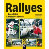 Rallyes : anecdotes & histoires vécues - Michel Morelli