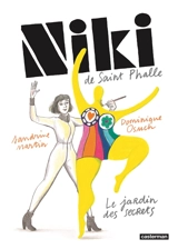Niki de Saint Phalle : le jardin des secrets - Dominique Osuch