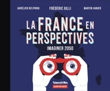 La France en perspectives : imaginer 2050 - Aurélien Delpirou