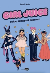 Girl juice : coloc, sextoys & dogmom - Benji Nate