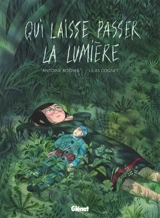 Qui laisse passer la lumière - Antoine Rocher