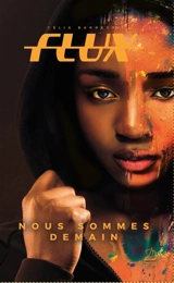 Flux. Nous sommes demain - Célia Barreyre