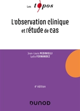 L'observation clinique et l'étude de cas - Jean-Louis Pedinielli