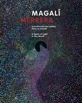 Magali Herrera : une étincelle de lumière dans ce monde. Magali Herrera : a spark of light in this world