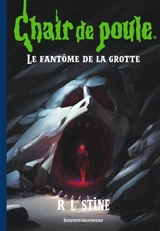 Le fantôme de la grotte - R.L. Stine