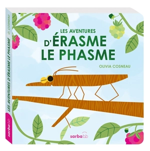 Les aventures d'Erasme le phasme - Olivia Cosneau