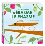 Les aventures d'Erasme le phasme - Olivia Cosneau