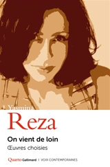 On vient de loin : oeuvres choisies - Yasmina Reza