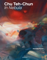 Chu Teh-Chun : in nebula - Matthieu Poirier