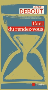 L'art du rendez-vous - Michel Debout