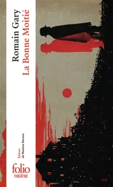 La bonne moitié : comédie dramatique en deux actes - Romain Gary