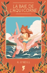 La baie de l'aquicorne - Katie O'Neill
