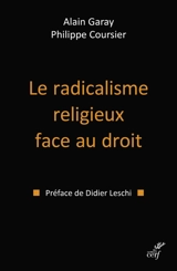 Le radicalisme religieux face au droit - Alain Garay