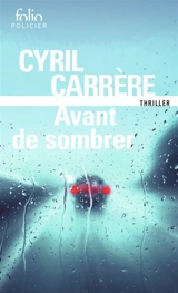 Avant de sombrer : thriller - Cyril Carrère