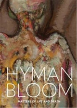 Hyman Bloom Matters of Life and Death - Erica E. Hirshler